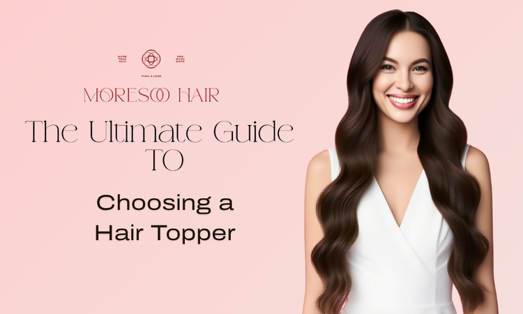 Guide to Choosing a Hair Topper for Thinning Crown