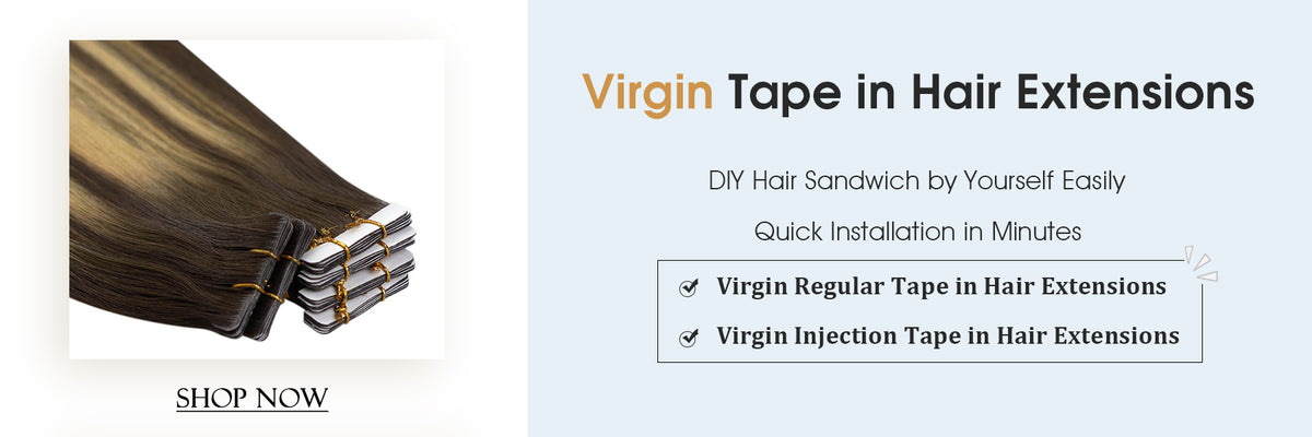 Tape in Hair Extensions Virgin Human Hair Seamless and Natural Easy Installation