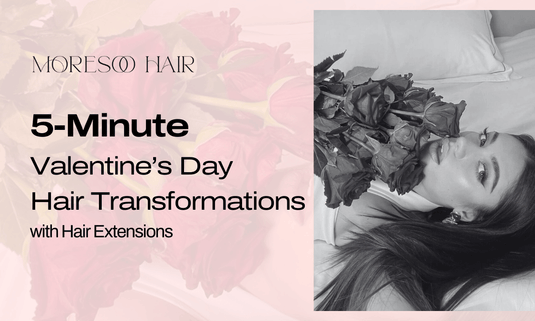 5-Minute Valentine’s Day Hair Transformations with Hair Extensions