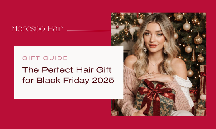 Gift Guide: The Perfect Hair Gift for Black Friday 2025