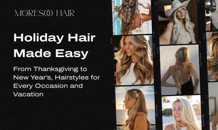 Holiday Hair Made Easy: Quick Hair Extension Styles for Every Occasion