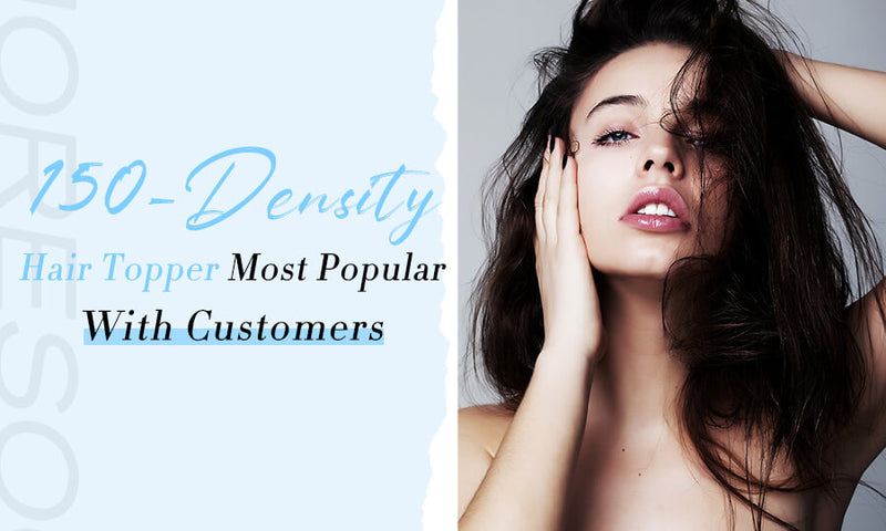 150-Density Hair Topper Most Popular With Customers